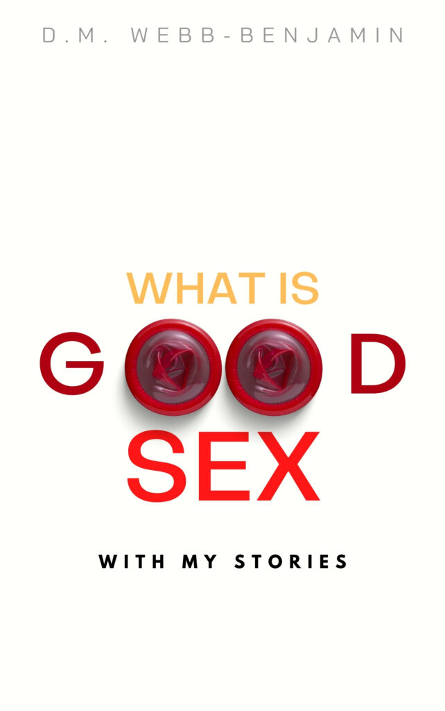 What Is Good Sex Dm Webb Benjamin
